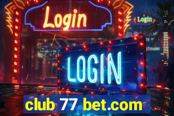 club 77 bet.com